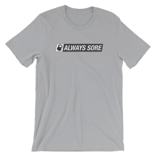 Always Sore Short-Sleeve Unisex Loose T-Shirt